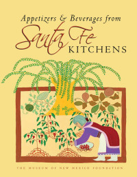 Titelbild: Appetizers & Beverages from Santa Fe Kitchens 9781423603382