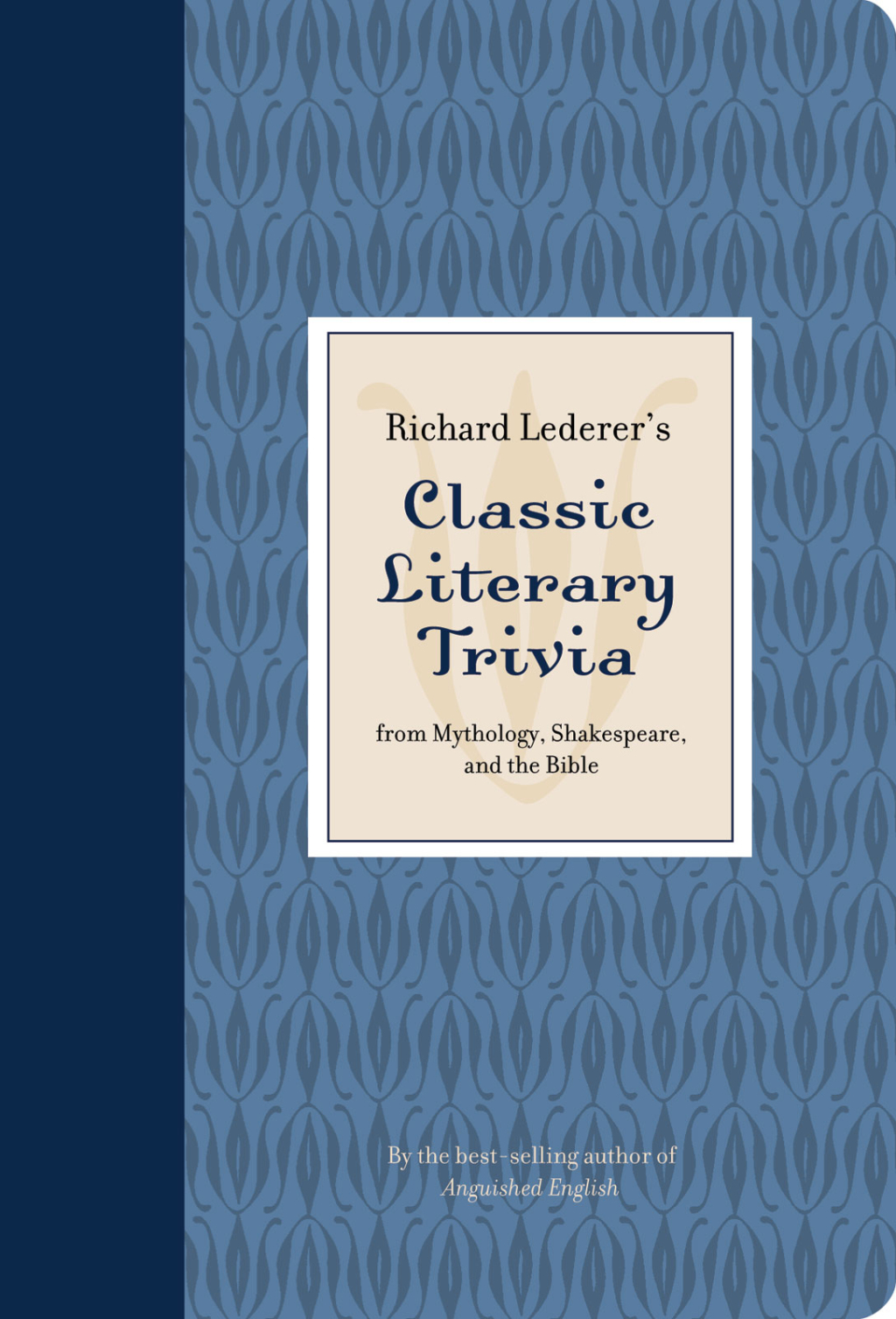 Richard Lederer’s Classic Literary Trivia From Mythology, Shakespeare, and the Bible