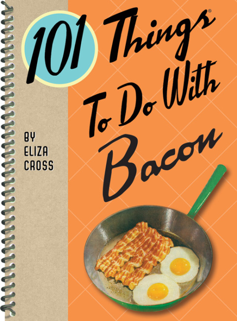 101 Things To Do With Bacon - FULL INSTANT DOWNLOAD | PDF DOCX EPUB