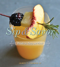 Cover image: Sip & Savor 9781423624844