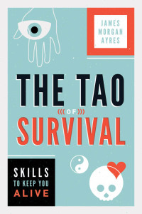 صورة الغلاف: The Tao of Survival 9781423632313