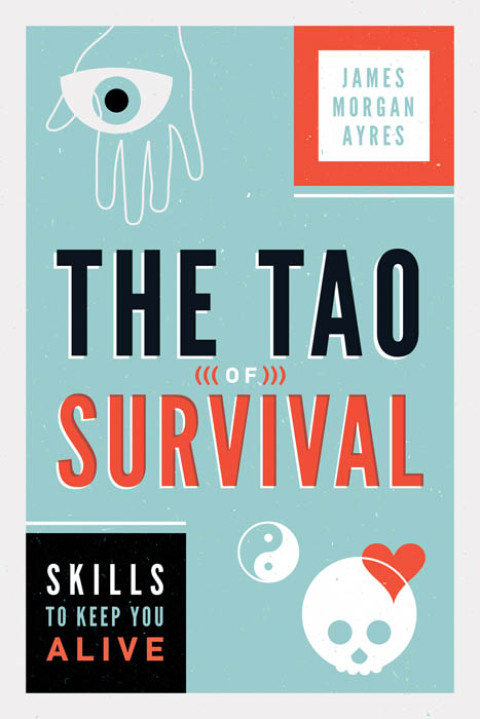 The Tao of Survival: Skills to Keep You Alive - FULL INSTANT DOWNLOAD | PDF DOCX EPUB