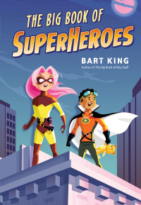 Imagen de portada: The Big Book of Superheroes 9781423633976