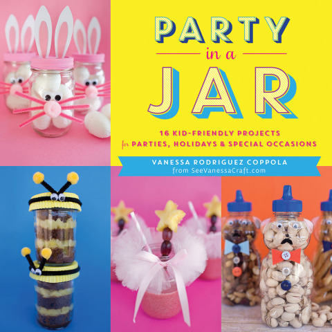 Party in a Jar: 16 Kid-Friendly Jar Projects for Parties, Holidays & Special Occasions - FULL INSTANT DOWNLOAD | PDF DOCX EPUB