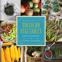 表紙画像: Mastering the Art of Southern Vegetables 9781423637387