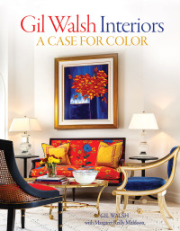 Cover image: Gil Walsh Interiors 9781423641681