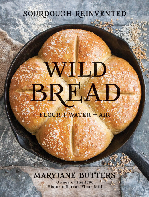 Wild Bread: Sourdough Reinvented - FULL INSTANT DOWNLOAD | PDF DOCX EPUB