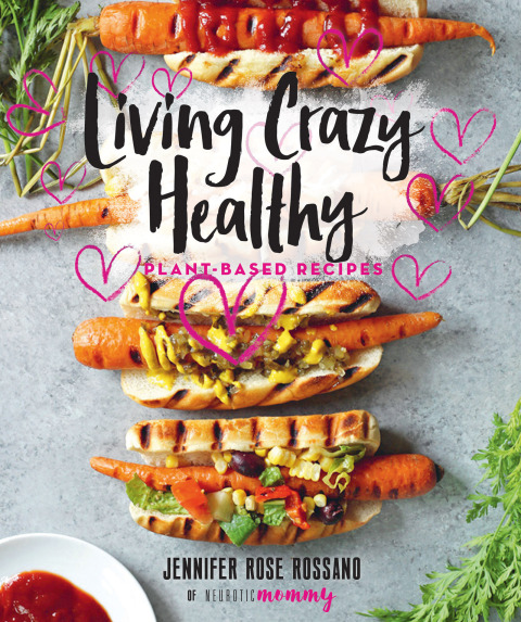 Living Crazy Healthy: Plant-Based Recipes - FULL INSTANT DOWNLOAD | PDF DOCX EPUB