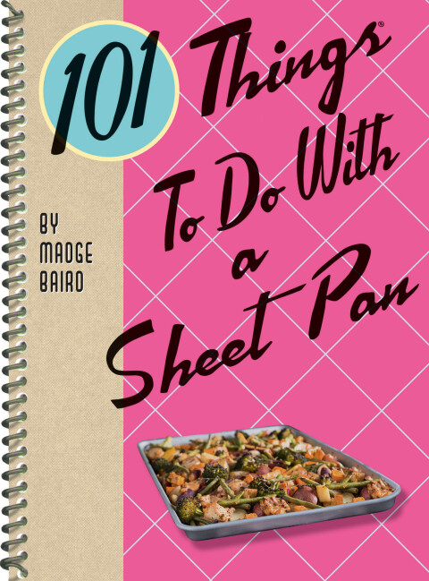 101 Things To Do With a Sheet Pan - FULL INSTANT DOWNLOAD | PDF DOCX EPUB