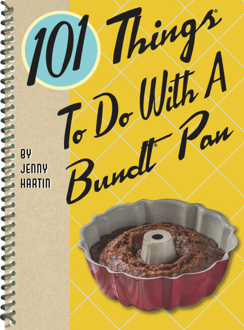 101 Things To Do With A Bundt Pan - FULL INSTANT DOWNLOAD | PDF DOCX EPUB