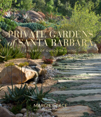 صورة الغلاف: Private Gardens of Santa Barbara 9781423654148