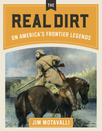 Imagen de portada: The Real Dirt on America's Frontier Legends 9781423654582
