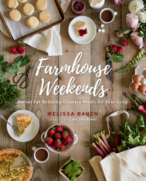 Farmhouse Weekends: Menus for Relaxing Country Meals All Year Long - FULL INSTANT DOWNLOAD | PDF DOCX EPUB