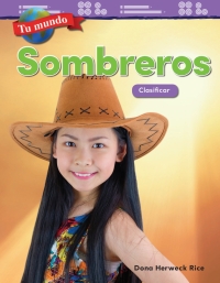 Cover image: Tu mundo: Sombreros: Clasificar ebook 1st edition 9781425828240