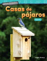 Cover image: Ingenieria asombrosa: Casas de pajaros: Figuras ebook 1st edition 9781425828370