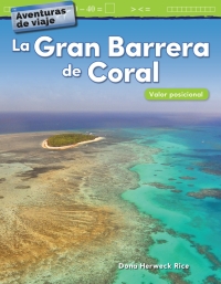 Cover image: Aventuras de viaje: La Gran Barrera de Coral: Valor posicional ebook 1st edition 9781425828394