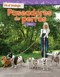 Cover image: En el trabajo: Paseadores de perros: Datos ebook 1st edition 9781425828493