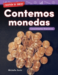 Cover image: Cuestión de dinero: Contemos monedas: Conocimientos financieros ebook 1st edition 9781425828523