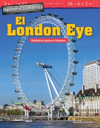 Cover image: Ingeniería asombrosa: El London Eye: Números pares e impares ebook 1st edition 9781425828677