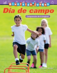 Cover image: Diversión y juegos: Día de campo: Comprensión de la longitud ebook 1st edition 9781425828691