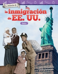 Cover image: La historia de la inmigración de EE. UU.: Datos ebook 1st edition 9781425828738