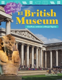 Cover image: Arte y cultura: El British Museum: Clasificar, ordenar y dibujar figuras ebook 1st edition 9781425828745