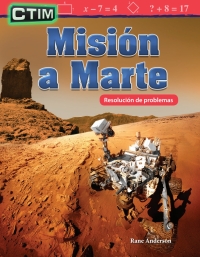Cover image: CTIM: Misión a Marte: Resolución de problemas ebook 1st edition 9781425828851