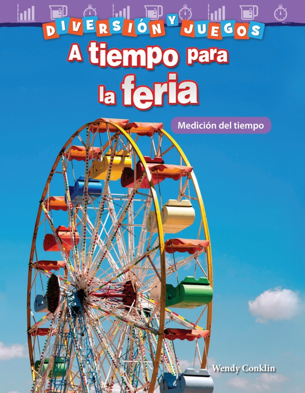 Diversión y juegos: A tiempo para la feria: Medición del tiempo ebook 1st Edition