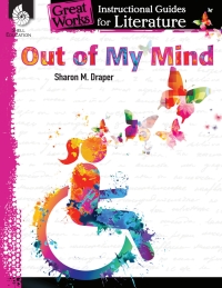 Cover image: Out of My Mind: An Instructional Guide for Literature ebook 1st edition 9781480785113