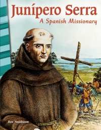 Cover image: Junípero Serra: A Spanish Missionary ebook 1st edition 9781425832353