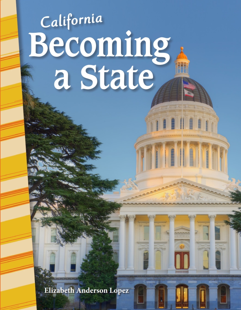California: Becoming a State ebook 1st Edition