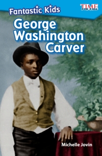 Cover image: Fantastic Kids: George Washington Carver ebook 1st edition 9781425849610
