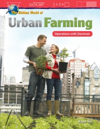 Cover image: The Hidden World of Urban Farming: Operations with Decimals 1st edition 9781425858780