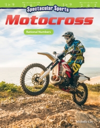 Cover image: Spectacular Sports: Motocross: Rational Numbers 1st edition 9781425858827