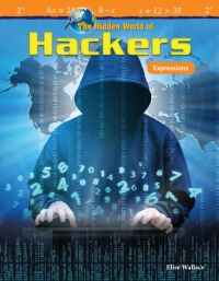 Cover image: The Hidden World of Hackers: Expressions 1st edition 9781425858858