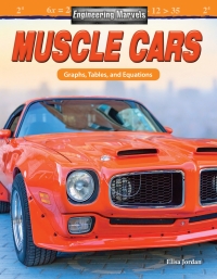 Cover image: Engineering Marvels: Muscle Cars: Graphs, Tables, and Equations 1st edition 9781425858889