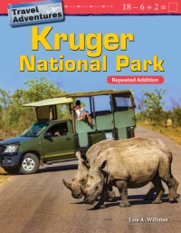 Cover image: Travel Adventures: Kruger National Park: Repeated Addition ebook 1st edition 9781425857516
