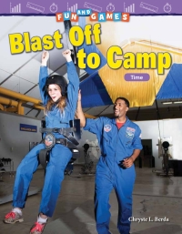 Cover image: Fun and Games: Blast Off to Camp: Time ebook 1st edition 9781425857547