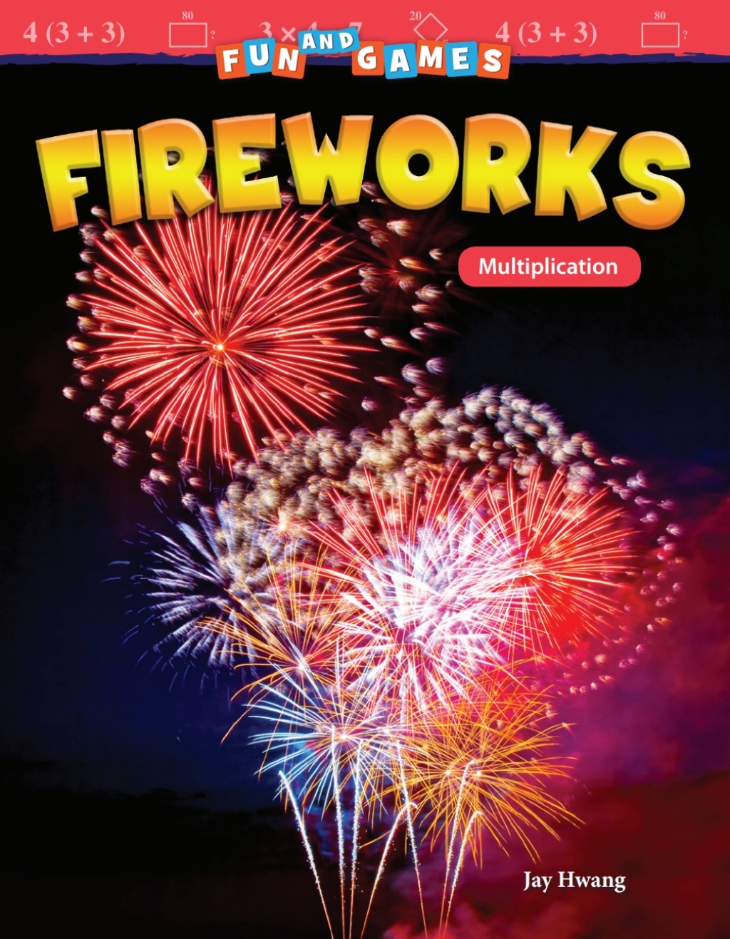 Fun and Games: Fireworks: Multiplication ebook 1st Edition