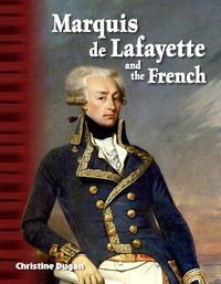 Cover image: Marquis de Lafayette and the French 1st edition 9781425863531