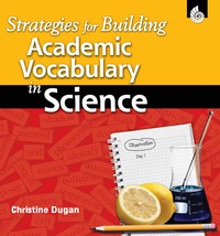 Cover image: Strategies for Building Academic Vocabulary in Science 1st edition 9781425801298