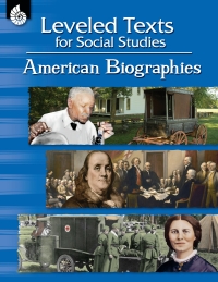 Cover image: Leveled Texts for Social Studies: American Biographies ebook 1st edition 9781425808945
