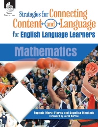 Cover image: Strategies for Connecting Content and Language for ELLs: Mathematics eBook 1st edition 9781425812034