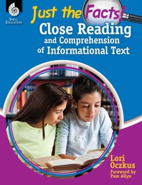 Cover image: Just the Facts: Close Reading and Comprehension of Informational Text 1st edition 9781425813161