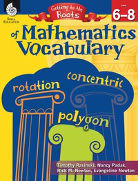 Cover image: Getting to the Roots of Mathematics Vocabulary Levels 6-8 1st edition 9781425808662