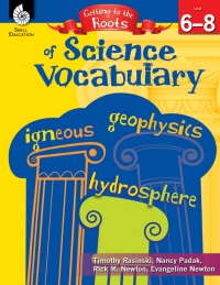 Cover image: Getting to the Roots of Science Vocabulary Levels 6-8 ebook 1st edition 9781425808679