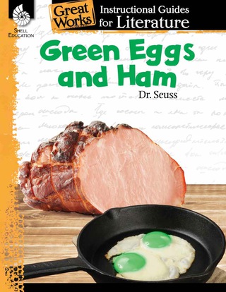 Cover image: Green Eggs and Ham: An Instructional Guide for Literature 1st edition 9781425889654