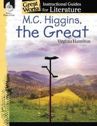 Cover image: M.C. Higgins, the Great: An Instructional Guide for Literature 1st edition 9781425889821