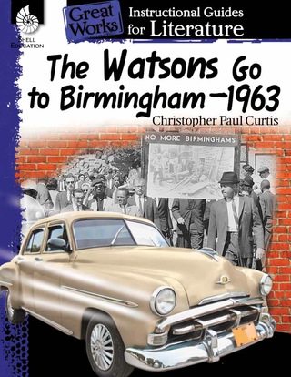 Cover image: The Watsons Go to Birmingham–1963: An Instructional Guide for Literature 1st edition 9781425889890