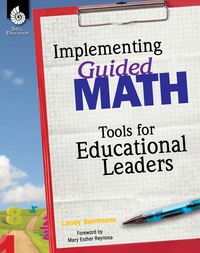 Cover image: Implementing Guided Math: Tools for Educational Leaders 1st edition 9781425815127